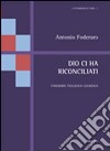 Dio ci ha riconciliati. Itinerario teologico-giuridico libro di Foderaro Antonio