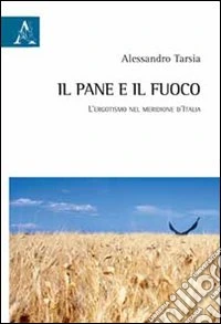 Il pane e il fuoco