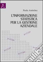 L'informazione statistica per la gestione aziendale libro