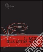 Il bacio della cattiva notte. Racconti mistery libro