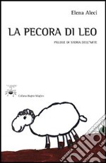 La pecora di Leo. Pillole di storia dell'arte