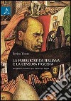 La pubblicistica italiana e la censura fascista. Dal delitto Matteotti alla caduta del regime libro