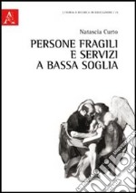 Persone fragili e servizi a bassa soglia