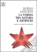 La forma tra natura e artificio. Pensare lo spazio dell'ambiente