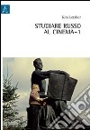 Studiare russo al cinema. Vol. 1 libro di Letzbor Kira