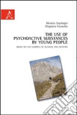 The use of psychoactive substances by young people based on the example of alcohol and nicotine libro