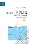 «El mismo mar de todos los veranos» di Esther Tusquets. L'inconscio nel linguaggio. Ediz. bilingue libro di Cambosu Gabriella