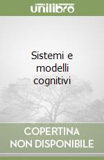 Sistemi e modelli cognitivi