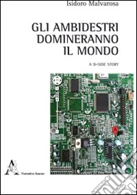 Gli ambidestri domineranno il mondo libro