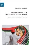 Termini e concetti della rivoluzione araba. Una khutbah dello shaykh libico Wannis Mabruk al-Fasi libro di Pellitteri Antonino