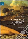 La storia critica dell'arte nel magistero di Lionello Venturi libro di Valeri Stefano