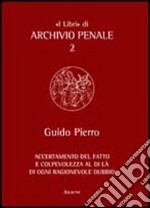 Accertamento del fatto e colpevolezza al di là di ogni ragionevole dubbio libro