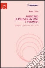 Principio di individuazione e persona. Tommaso d'Aquino ed Edith Stein libro