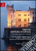 Trieste, espèces d'espace. Littérature, géographie, politique
