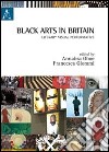 Black arts in Britain. Literary, visual, performative libro