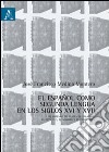 Español como segunda lengua en los siglos XVI y XVII. Los sistemas de clases de palabras, el artículo, el nombre y el pronombre (El). Ediz. italiana e spagnola libro