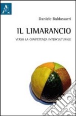 Il Limarancio. Verso la competenza interculturale libro