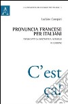 Pronuncia francese per italiani. Fonodidattica contrastiva naturale libro