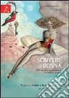 Scrivere donna. Letteratura al femminile in Amrica Latina libro