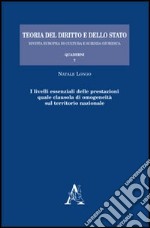 I livelli essenziali delle prestazioni quale clausola di omogeneità sul territorio nazionale