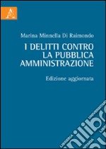 I delitti contro la pubblica amministrazione