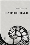 I ladri del tempo libro