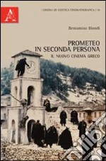 Prometeo in seconda persona. Il nuovo cinema greco libro