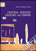 Central Adriatic geology and fishing