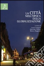 La città nell'epoca della globalizzazione