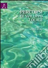 Percorsi di sviluppo locale. Il litorale della provincia di Roma libro di Mundula Luigi