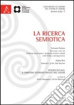 La ricerca semiotica. Interventi da Il Simposio interdottorale del CISIM (Urbino, 4-6 settembre 2010)