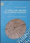 Le singolari armonie di un doppio rapporto. Monografia storica sul gruppo armonico libro