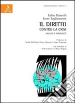 Il diritto contro la crisi. Analisi e proposte libro