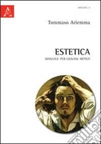 Estetica. Manuale per giovani artisti