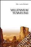 Millennium tunneling libro