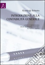 Introduzione alla contabilità generale e metodologia delle rilevazioni contabili in partita doppia libro