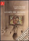 La voce nel silenzio. La violenza assistita libro