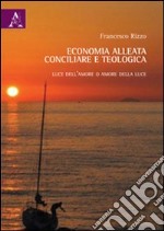 Economia alleata, conciliare e teologica