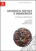 Geografia sociale e democrazia libro