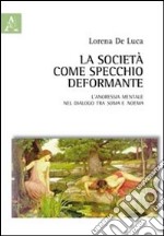 La società come specchio deformante. L'anoressia mentale nel dialogo tra soma e noema libro