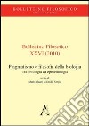 Bollettino filosofico (2010). Vol. 26: Pragmatismo e filosofia della biologia. Tra ontologia ed epistemologia libro