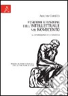 Posizione e funzione dell'intellettuale nel Novecento. La costruzione del consenso. Modulo di storia e filosofia per l'ultimo anno di liceo libro