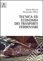 Tecnica ed economia dei trasporti ferroviari libro