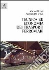 Tecnica ed economia dei trasporti ferroviari libro