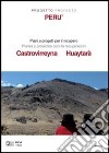 Progetto Perù. Piani e progetti per il recupero di Castrovirreyna e Huyatarà. Ediz. italiana e spagnola libro