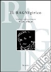 Il ragnigìrico. Scritti per il 70° genetlìaco di Eugenio Ragni libro