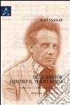 Béla Bartók contro il terzo reich libro di Espmark Kjell