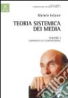 Teoria sistemica dei media. Vol. 1: Luhmann e la comunicazione libro di Infante Michele