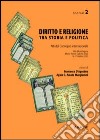 Diritto e religione. Tra storia e politica. Atti del Convegno internazionale (Roma, 16-17 ottobre 2011) libro
