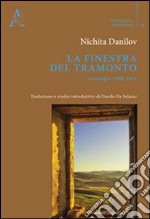 La finestra del tramonto. Antologia (1980-2011) libro